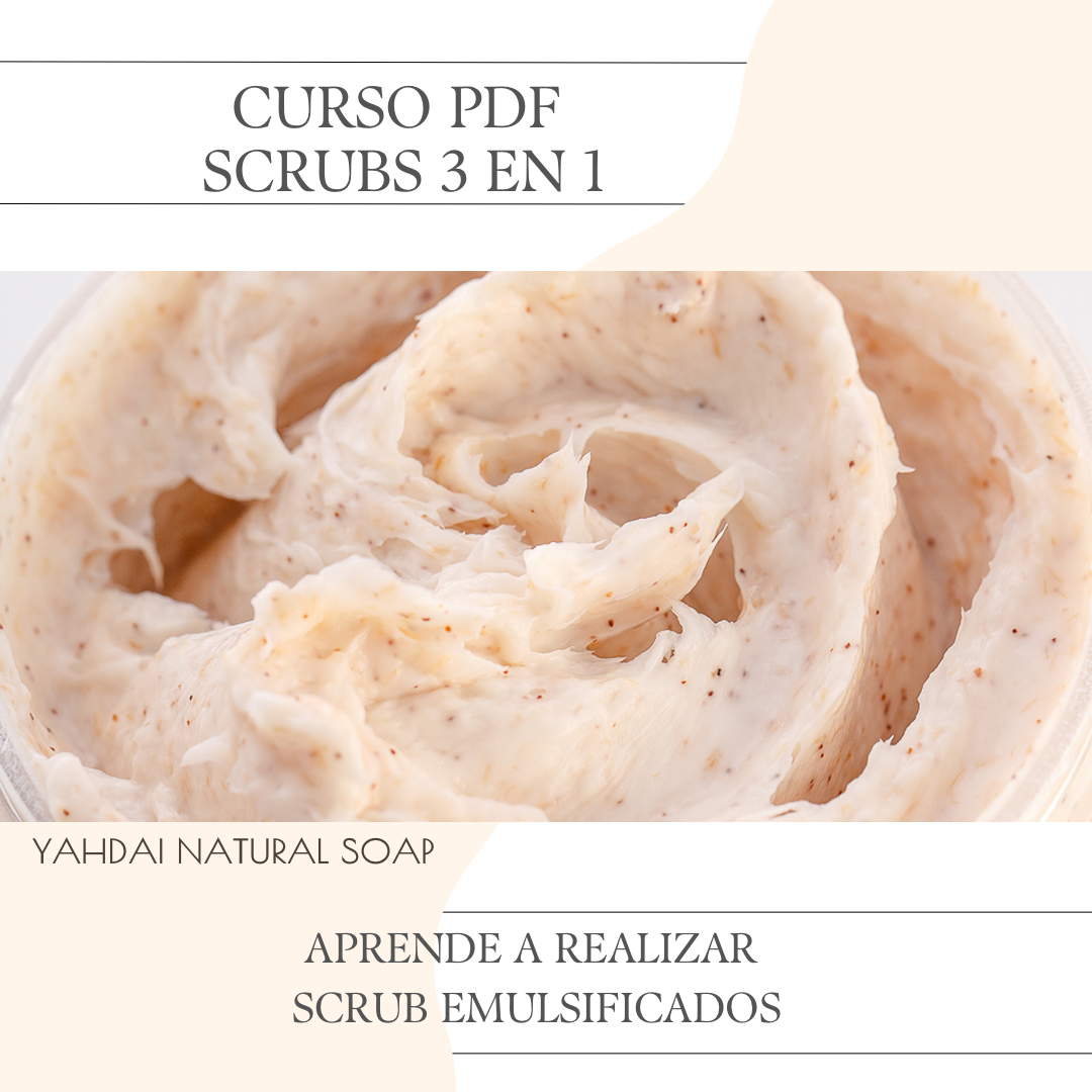 Curso Scrub emulsificados 3 en 1 (Manual en PDF + Incluye video demostrativo)